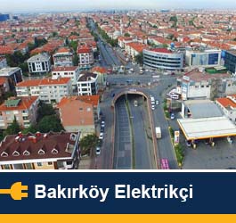 Bakırköy Elektrikçi servisi